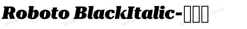 Roboto BlackItalic字体转换